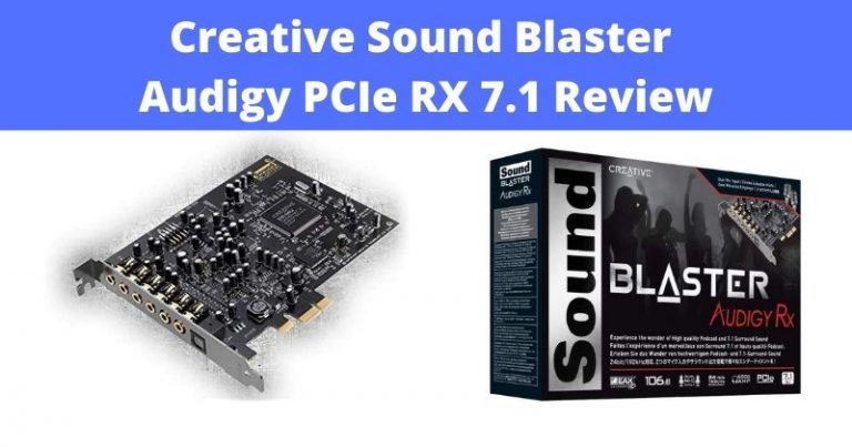 Creative Sound Blaster Audigy PCIe RX 7.1 Review